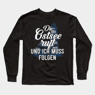 Die Ostsee ruft Long Sleeve T-Shirt